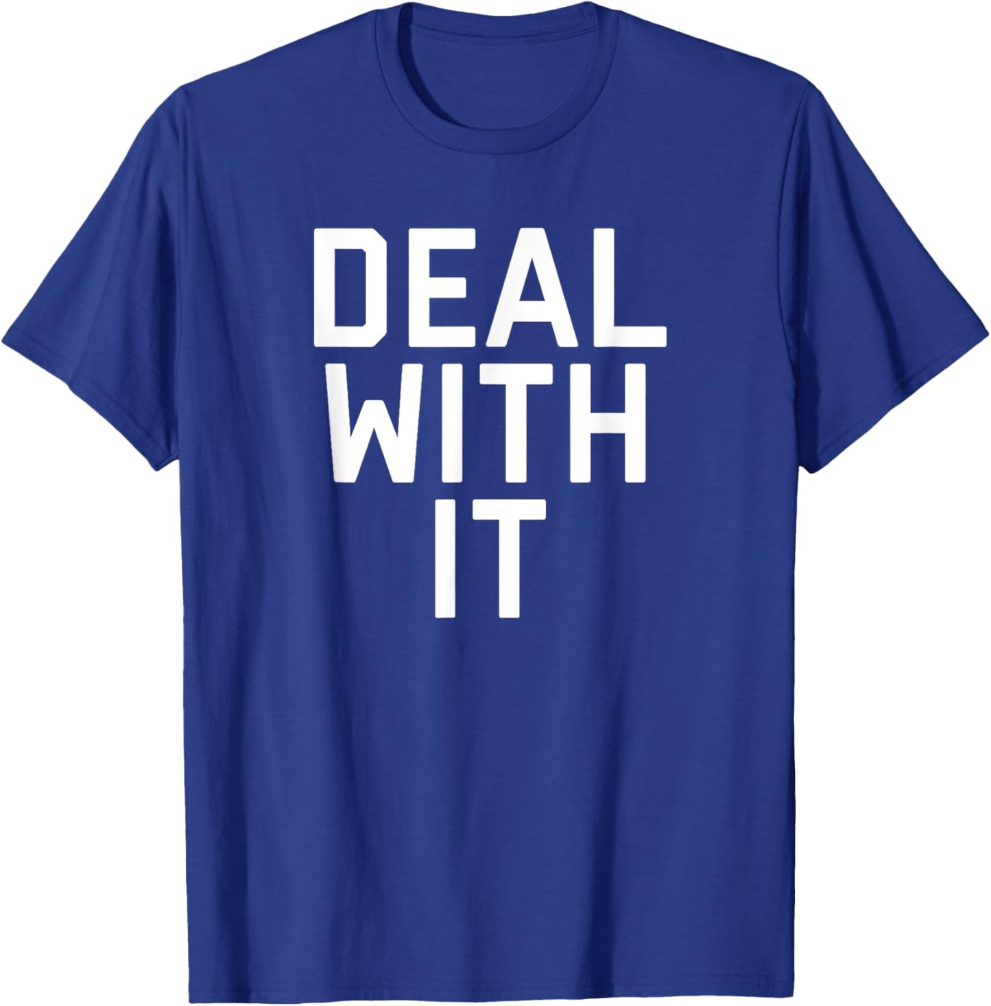 Deal With It T-Shirt - T-Shirt | Royal