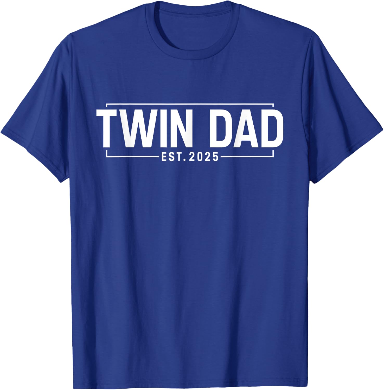 Twin Dad Est. 2025 Father of Twins New Dad Daddy Fathers Day T-Shirt - T-Shirt | Royal