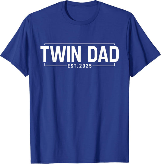 Twin Dad Est. 2025 Father of Twins New Dad Daddy Fathers Day T-Shirt - T-Shirt | Royal