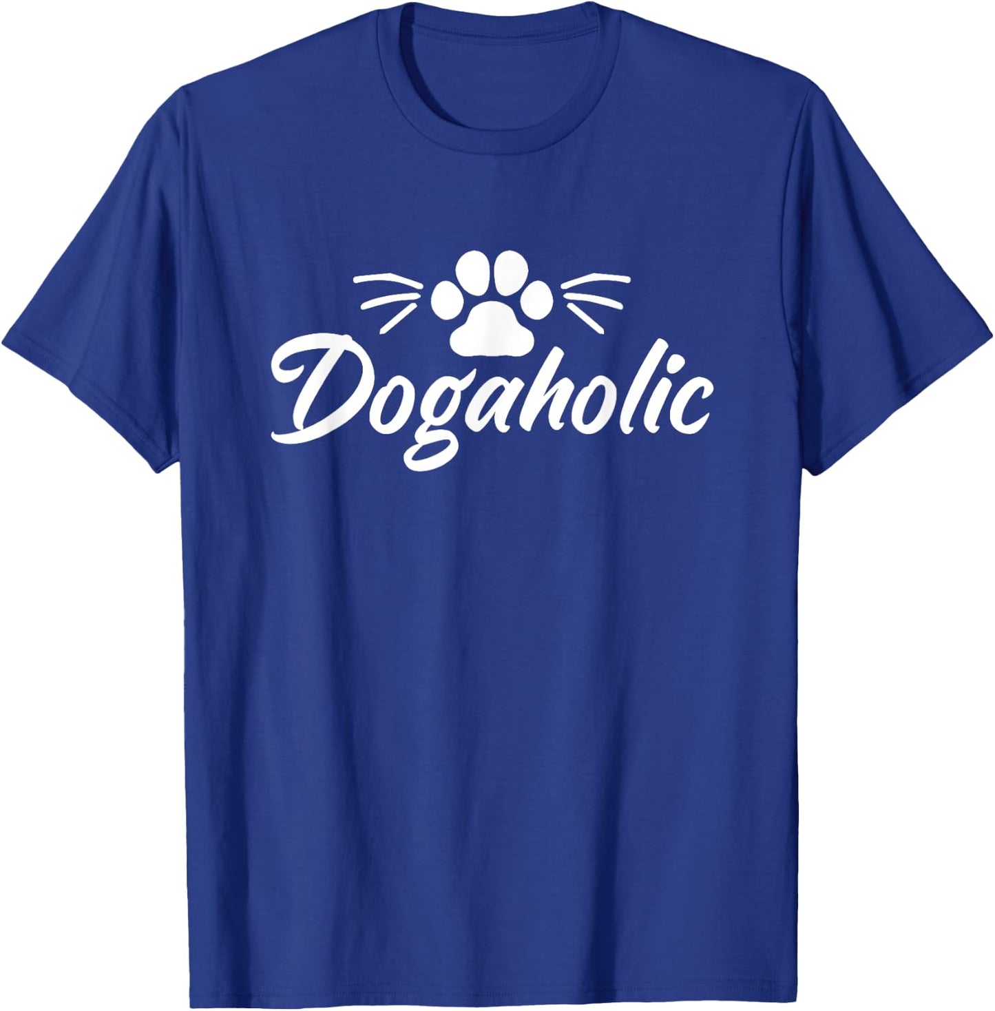 Dogaholic Dog Owner Pet Lover Paw Woof Animal Rescue Women T-Shirt - T-Shirt | Royal