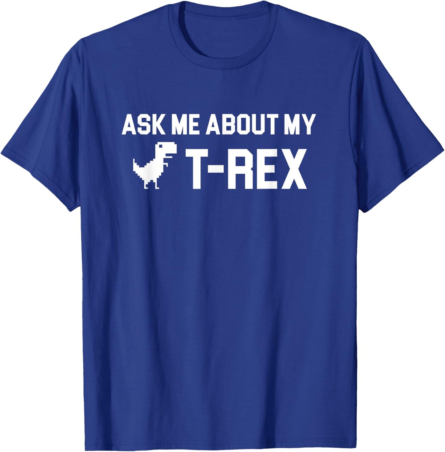 Ask Me About My T Rex Shirt Lustiges Zitat Dinosaurier Skelett T T-Shirt - T-Shirt | Royal