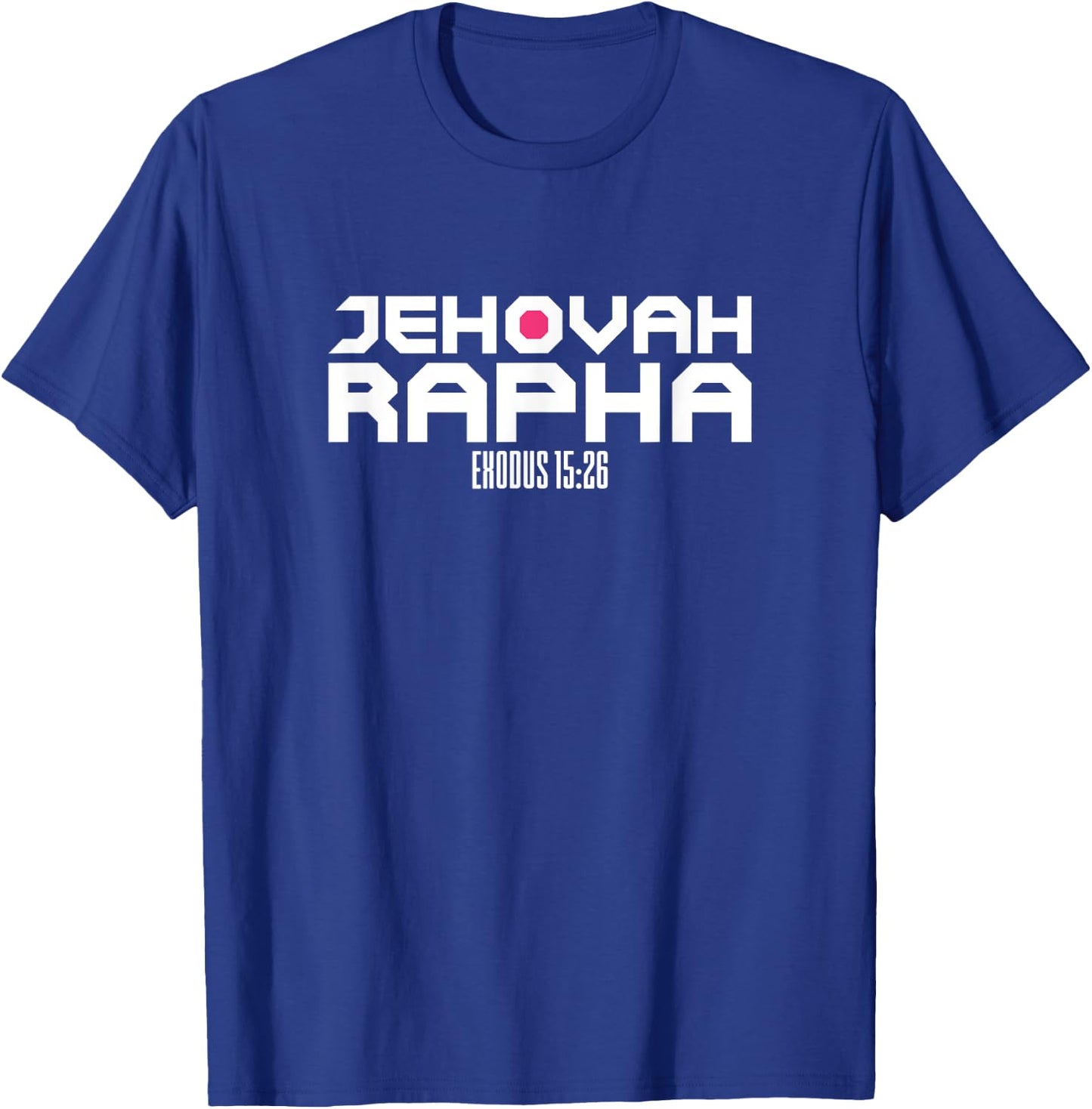 Jehovah Rapha The God Who Heals Exodus 15:26 Christian T-Shirt - T-Shirt | Royal