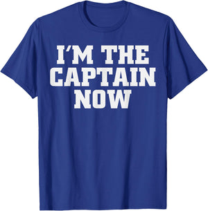 I'm The Captain Now Funny Boat Captain T-Shirt - T-Shirt | Royal