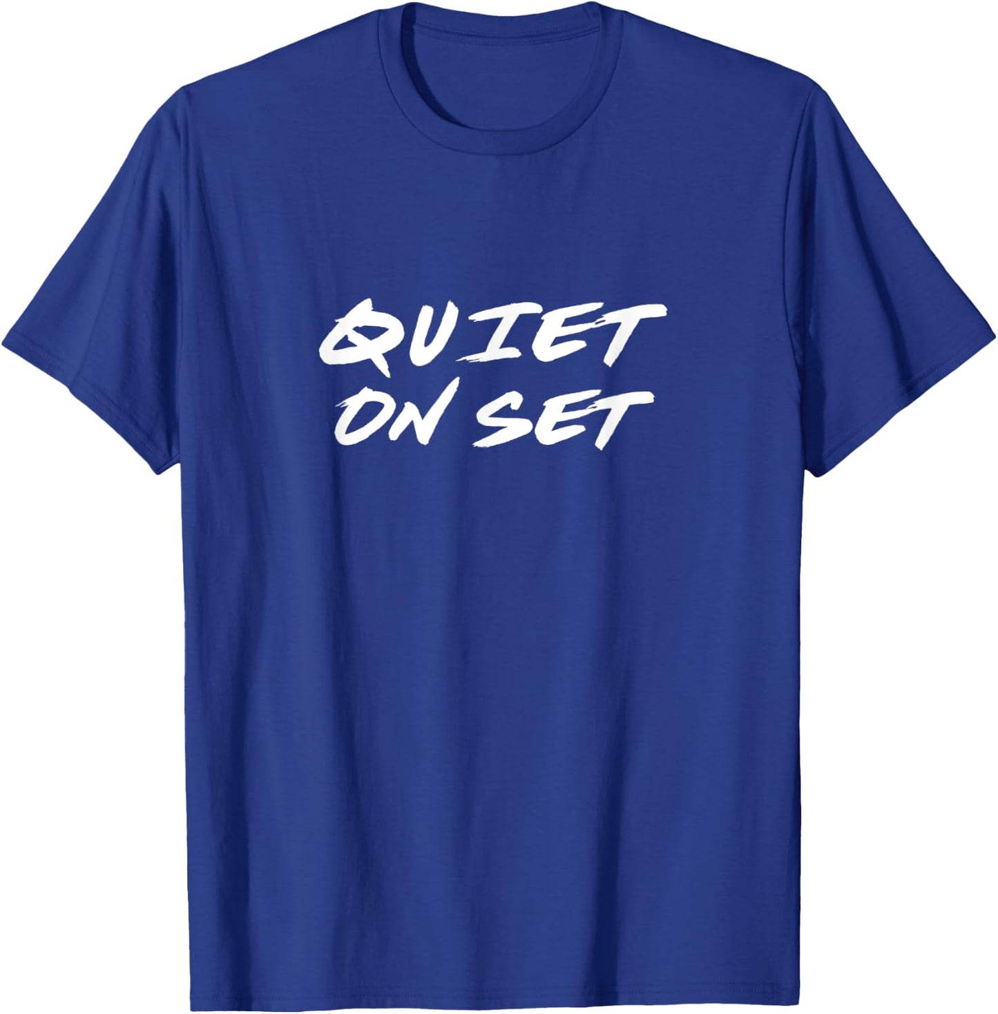 Quiet on Set T Shirt - Filmmaking & Video Production T Shirt T-Shirt - T-Shirt | Royal