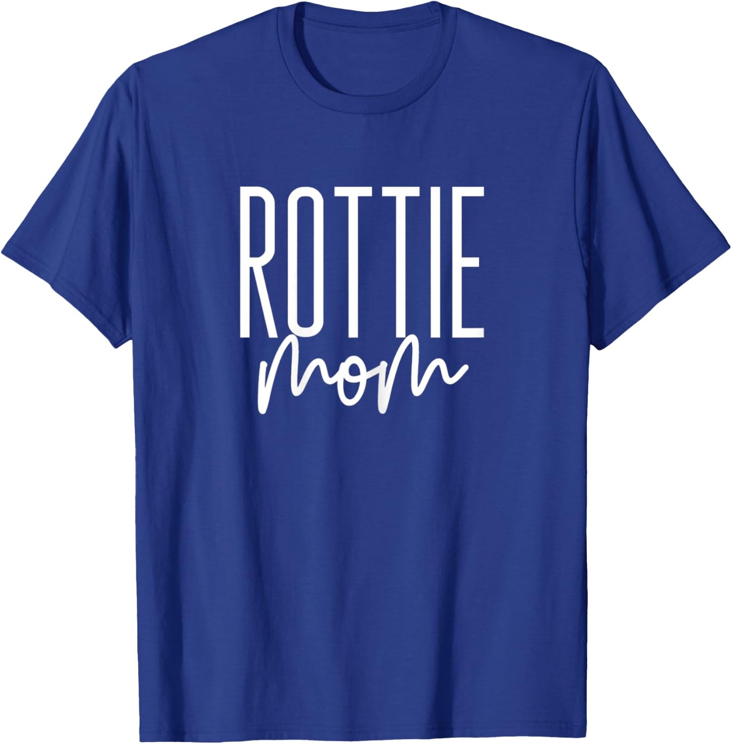 Rottie Mom Rottweiler Mama I Love My Rotweiller Dog T-Shirt - T-Shirt | Royal