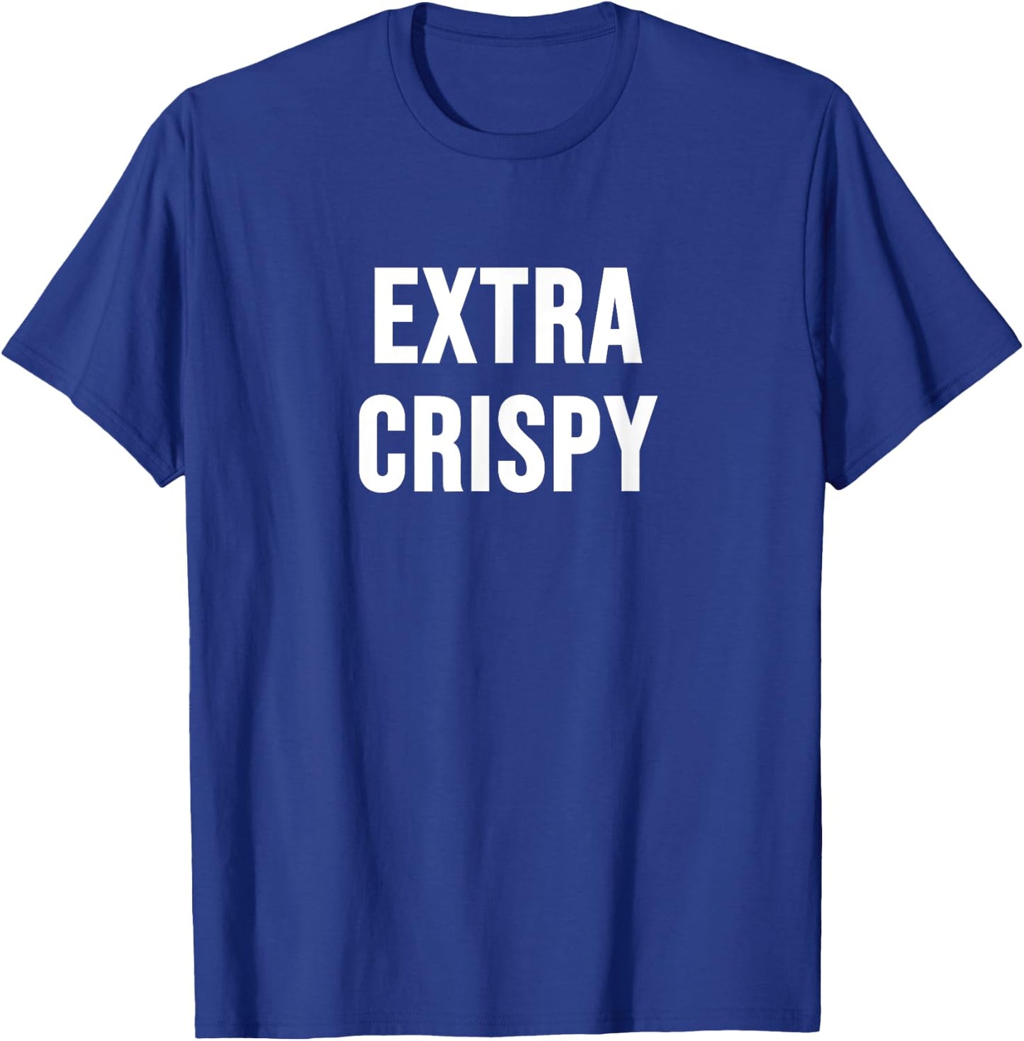 Extra Crispy T-Shirt - T-Shirt | Royal