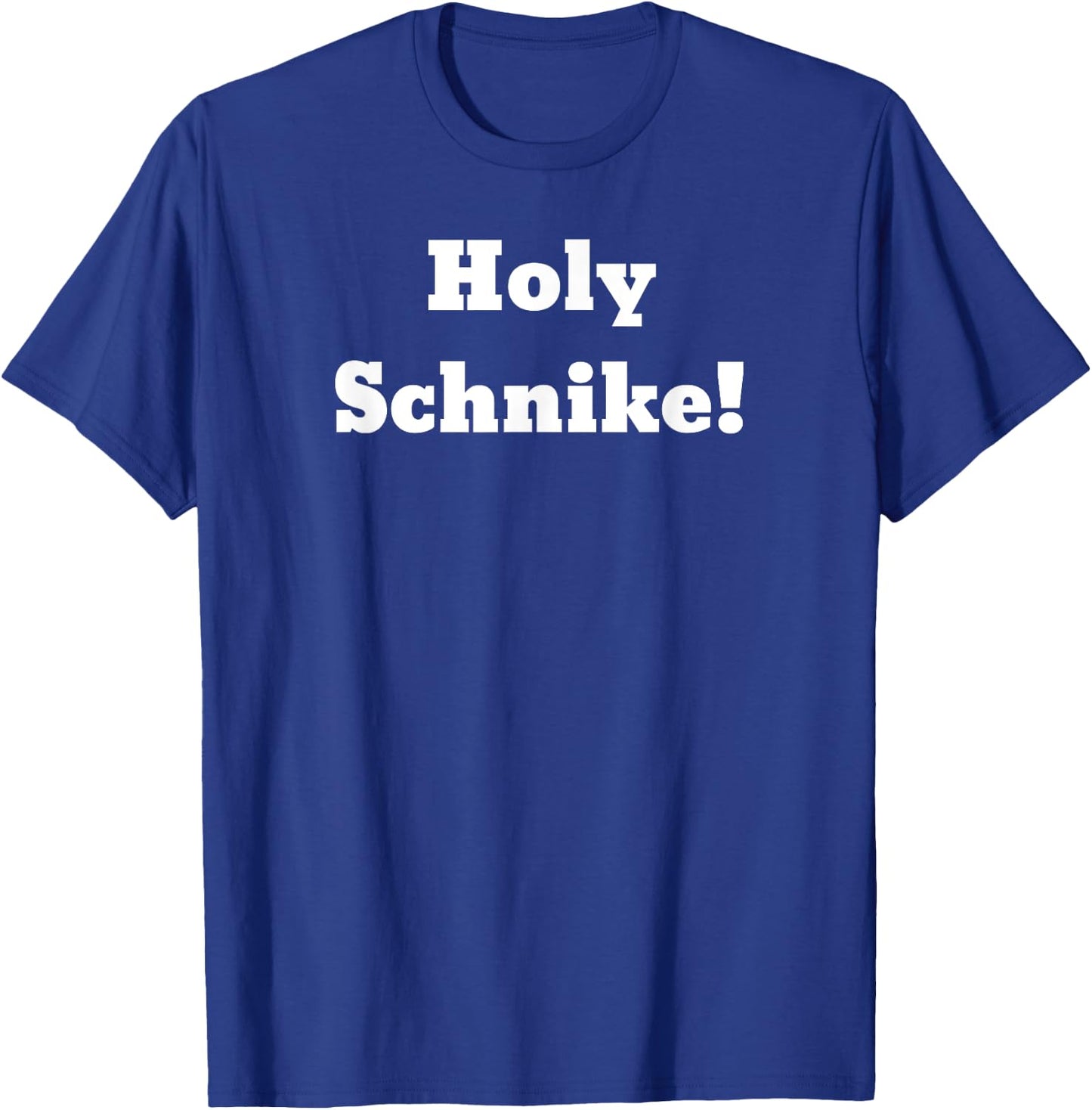 Holy Schnike! T-Shirt - T-Shirt | Royal
