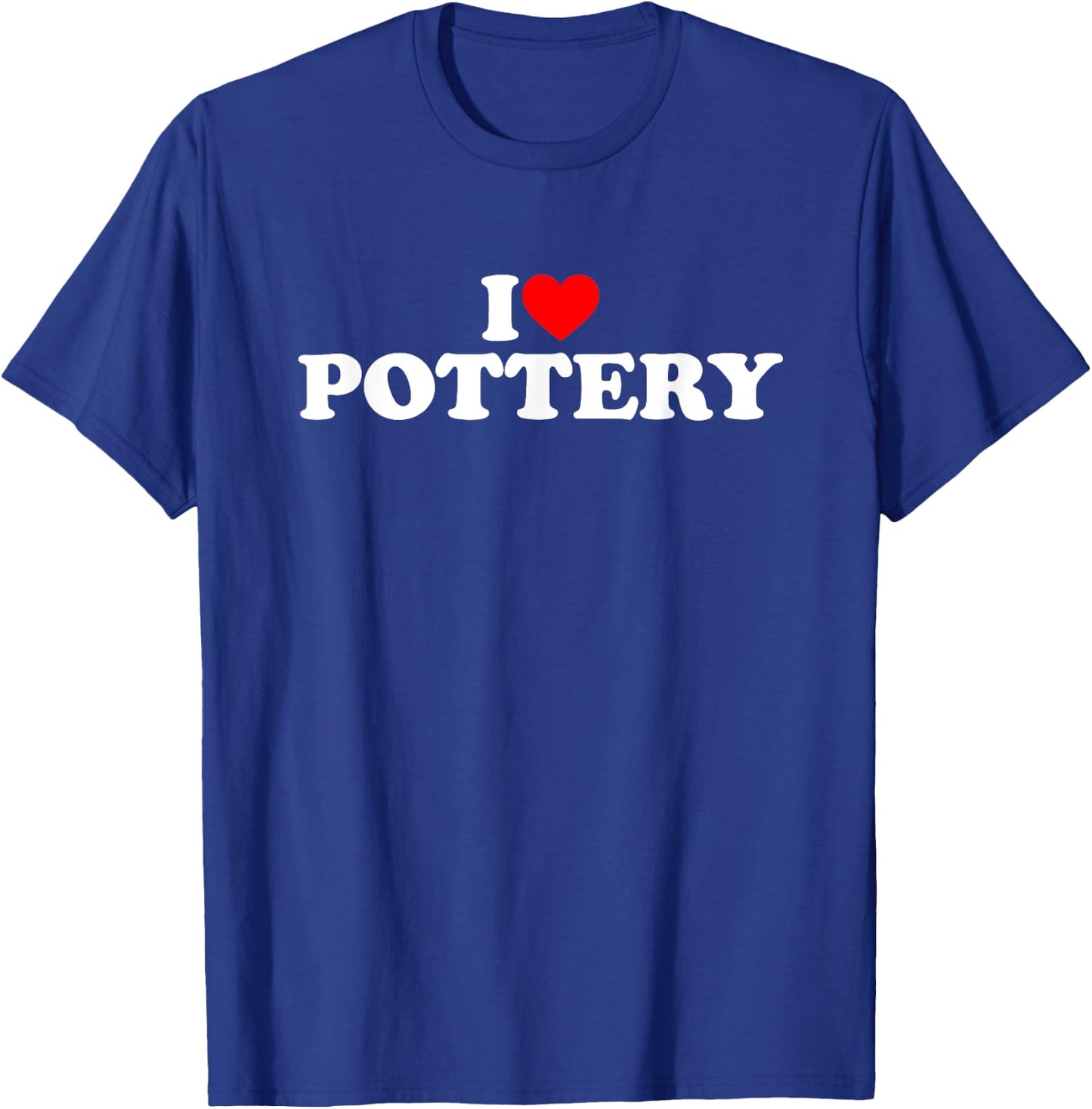 I Love Pottery T-Shirt - T-Shirt | Royal