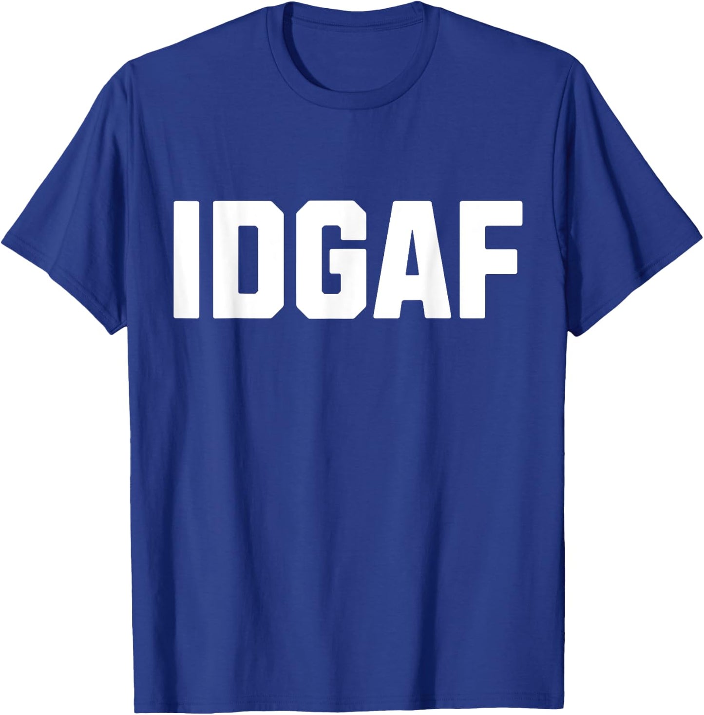 Funny Graphic I Don't Give A Fuck Profanity Shirt T-Shirt - T-Shirt | Royal
