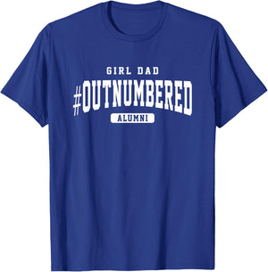 Fathers Day Girl Dad Officially Outnumbered Alumni T-Shirt - T-Shirt | Royal