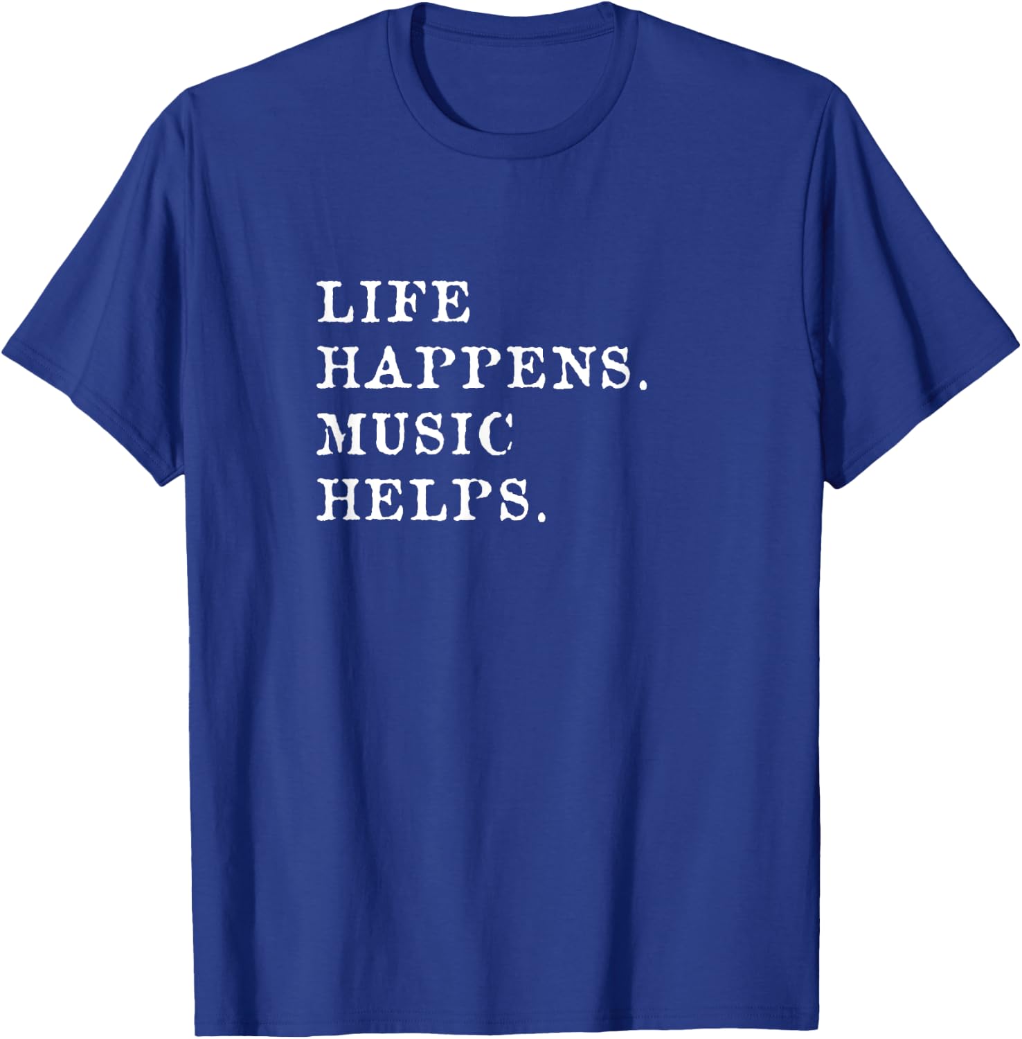 Life Happens Music Helps T-Shirt - T-Shirt | Royal