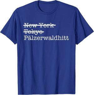 Mundart Palzisch Pälzerwaldhitt Palfzer Forest Hut Palfz T-Shirt - T-Shirt | Royal