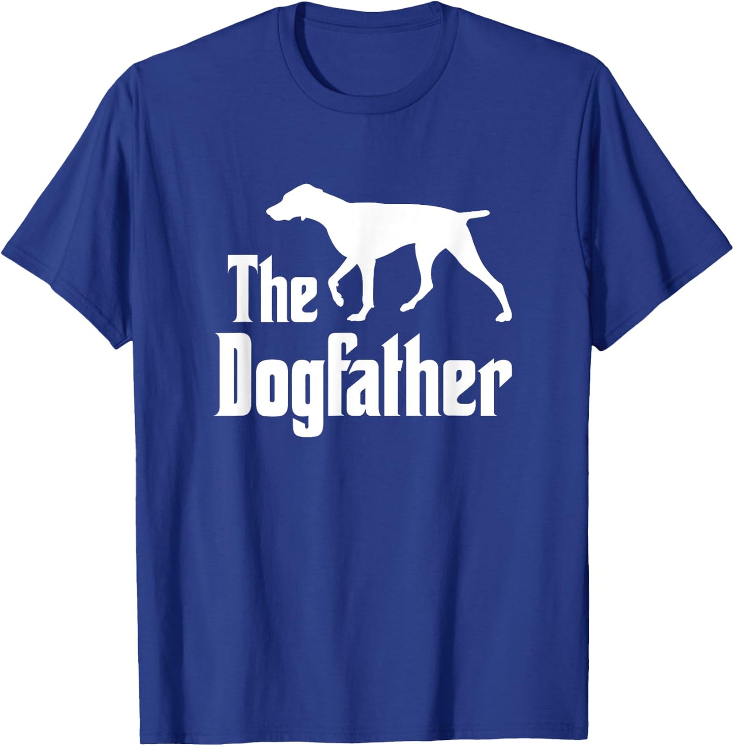 The Dogfather - funny dog, funny German Shorthaired Pointer T-Shirt - T-Shirt | Royal