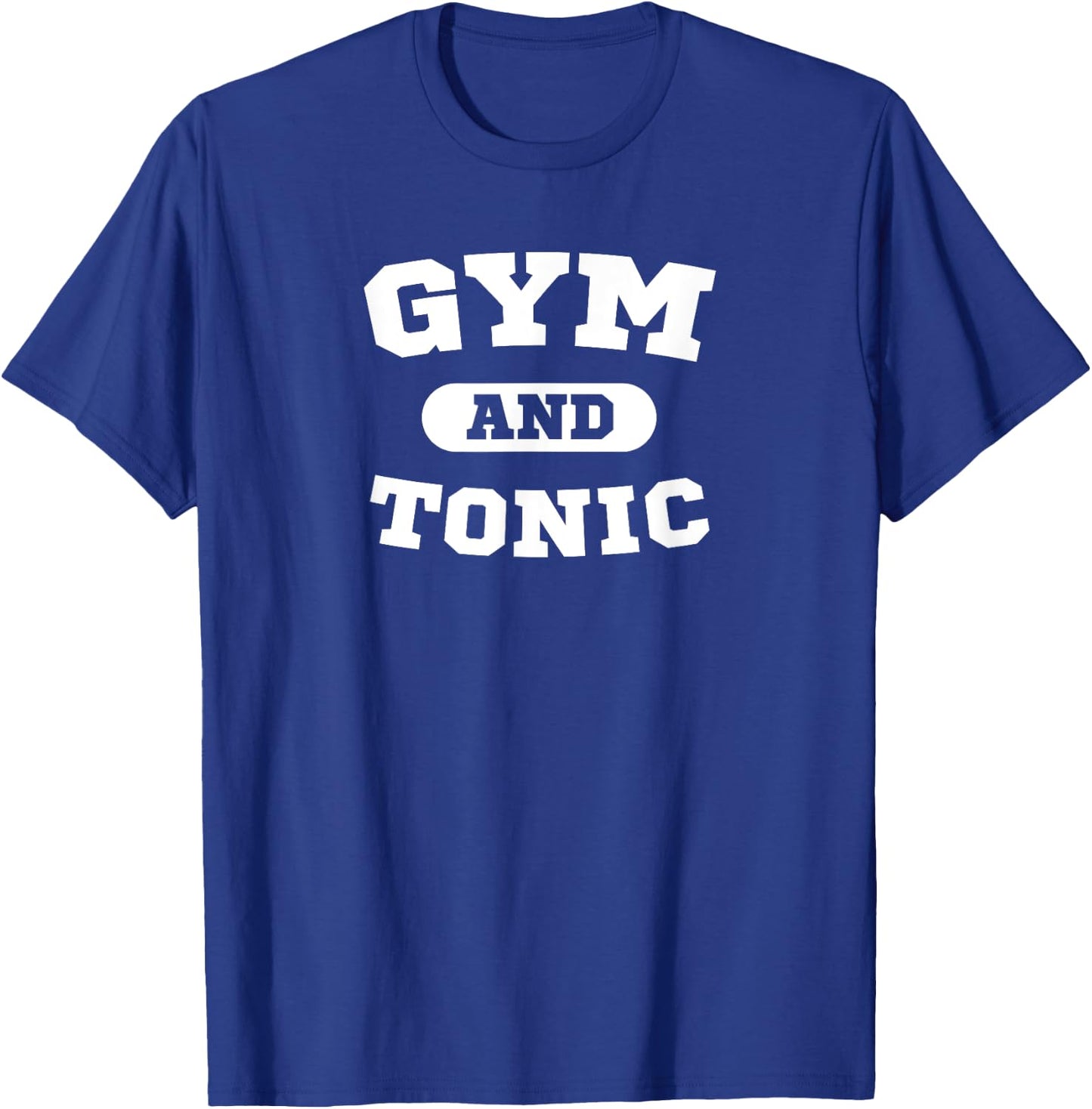 Gym & Tonic Funny Drinking Workout and Party Gift Shirt T-Shirt - T-Shirt | Royal