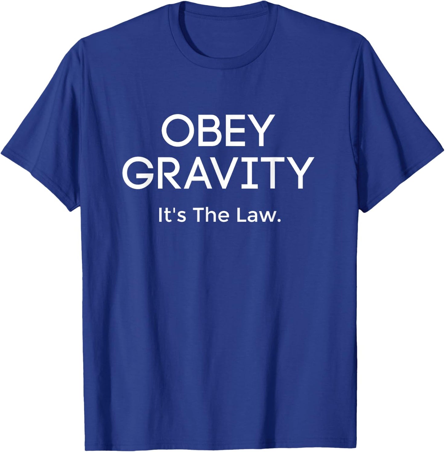 Obey Gravity T-Shirt - T-Shirt | Royal