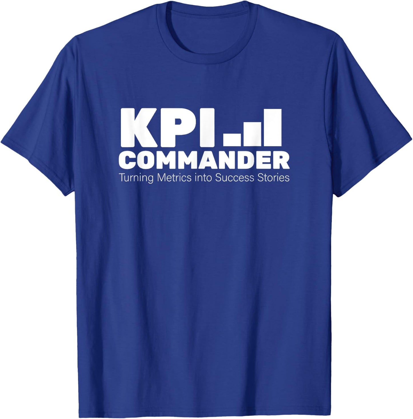 Funny KPI Gift Corporate America Employees T-Shirt - T-Shirt | Royal
