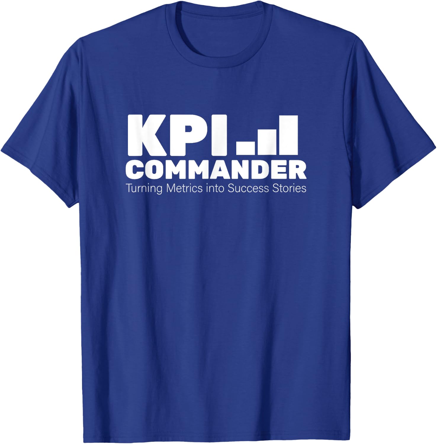 Funny KPI Gift Corporate America Employees T-Shirt - T-Shirt | Royal