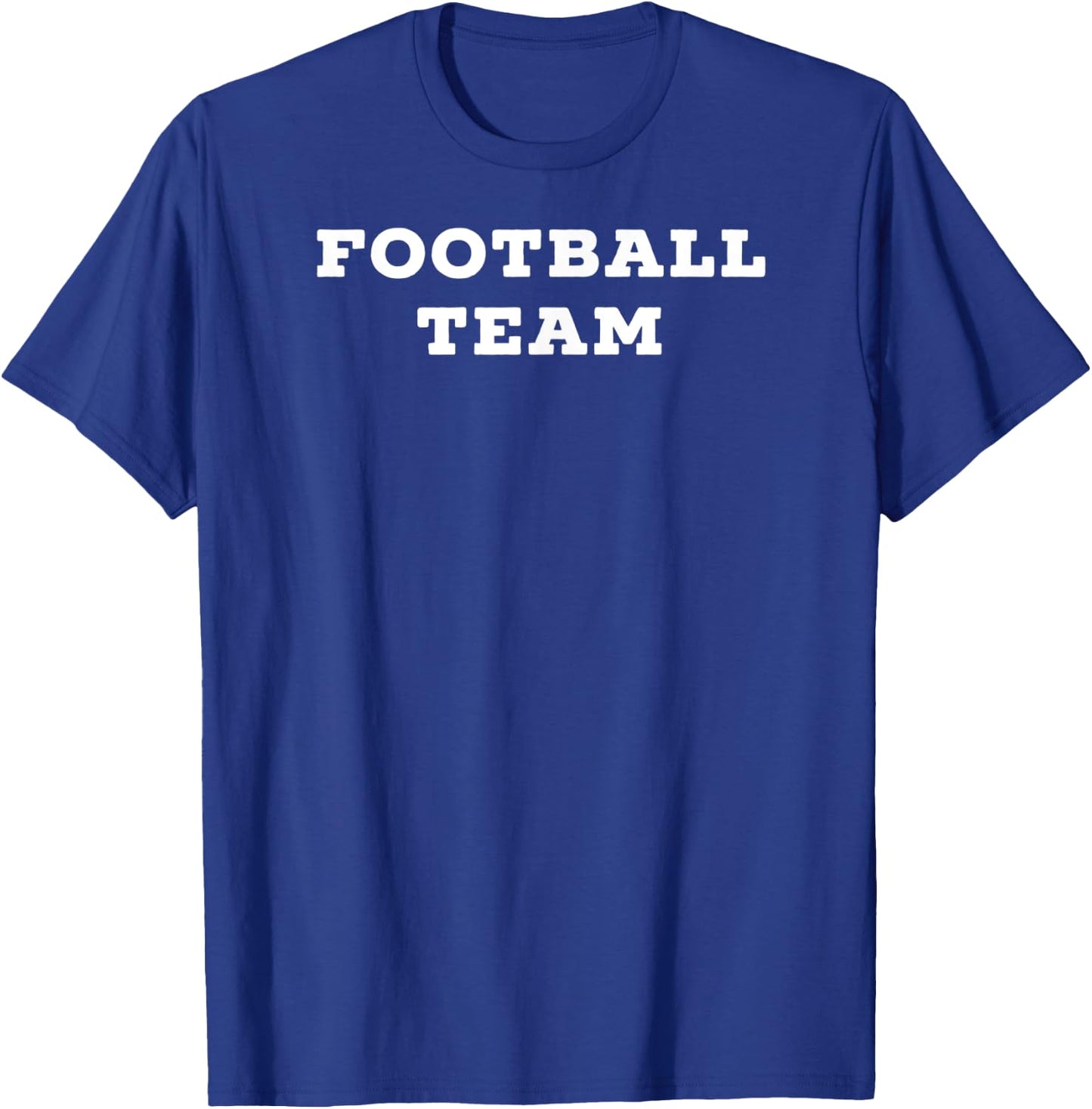 Shirt That Says Football Team T-Shirt - T-Shirt | Royal