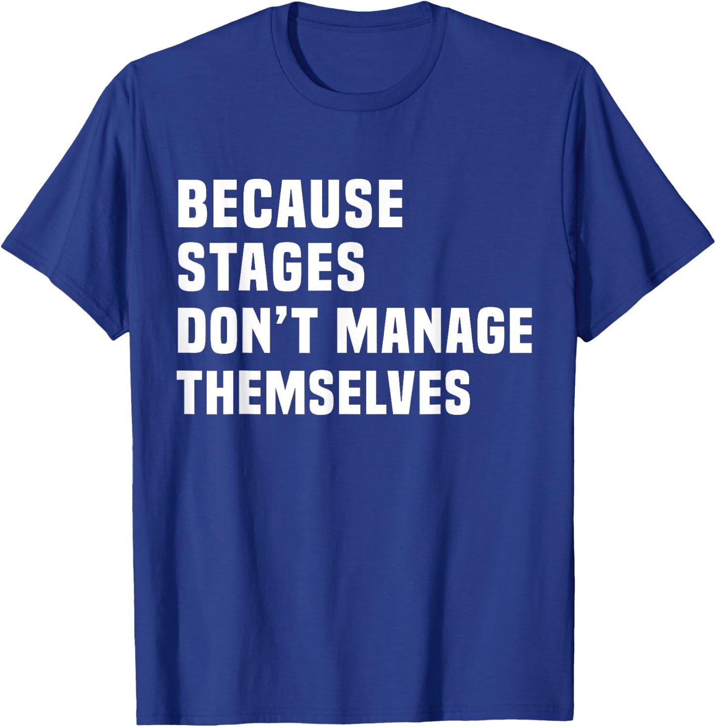 Funny Stage Manager Backstage Manager Crew T-Shirt - T-Shirt | Royal