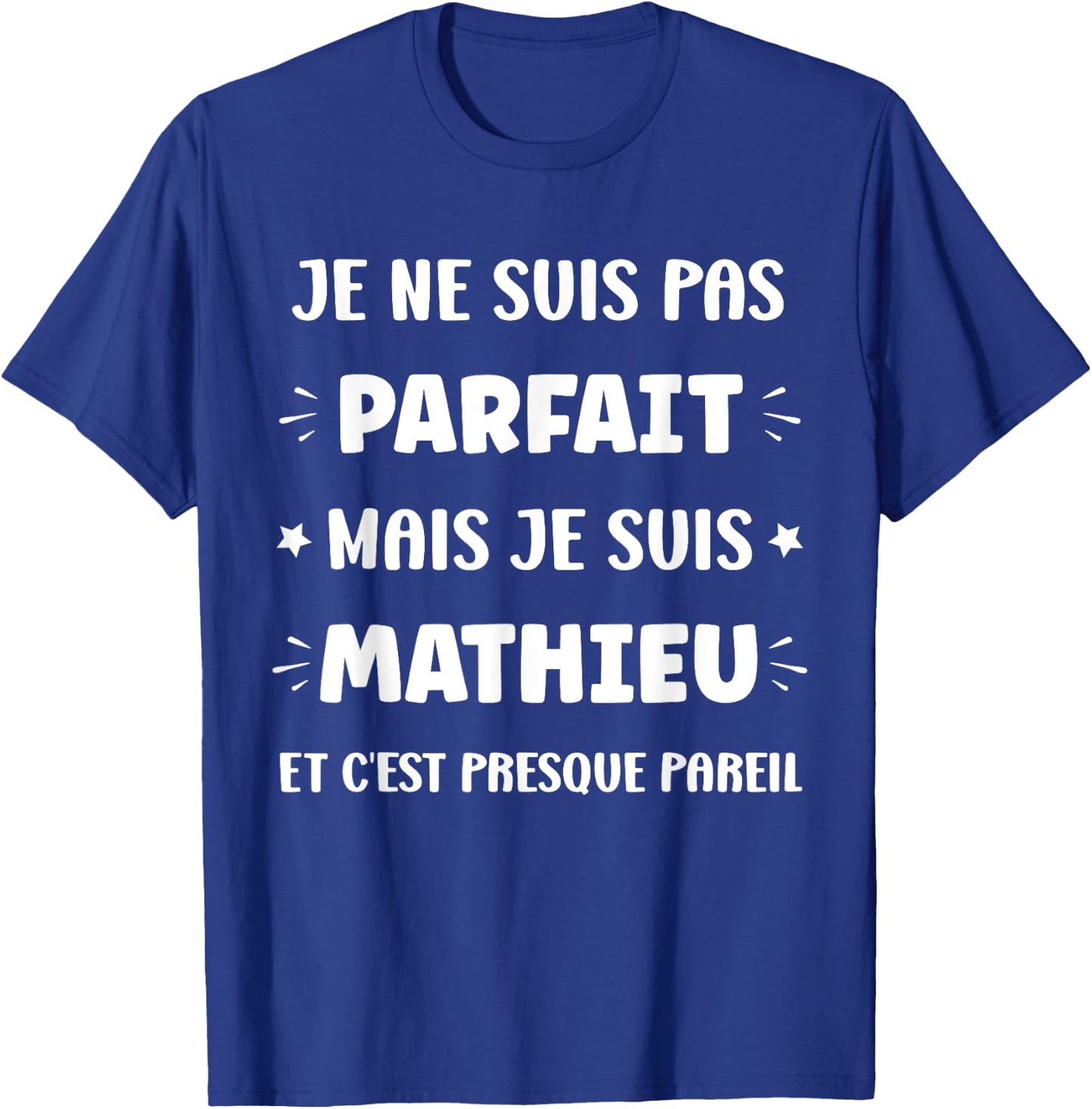 I am not perfect but I am Mathieu , Black, S T-Shirt - T-Shirt | Royal