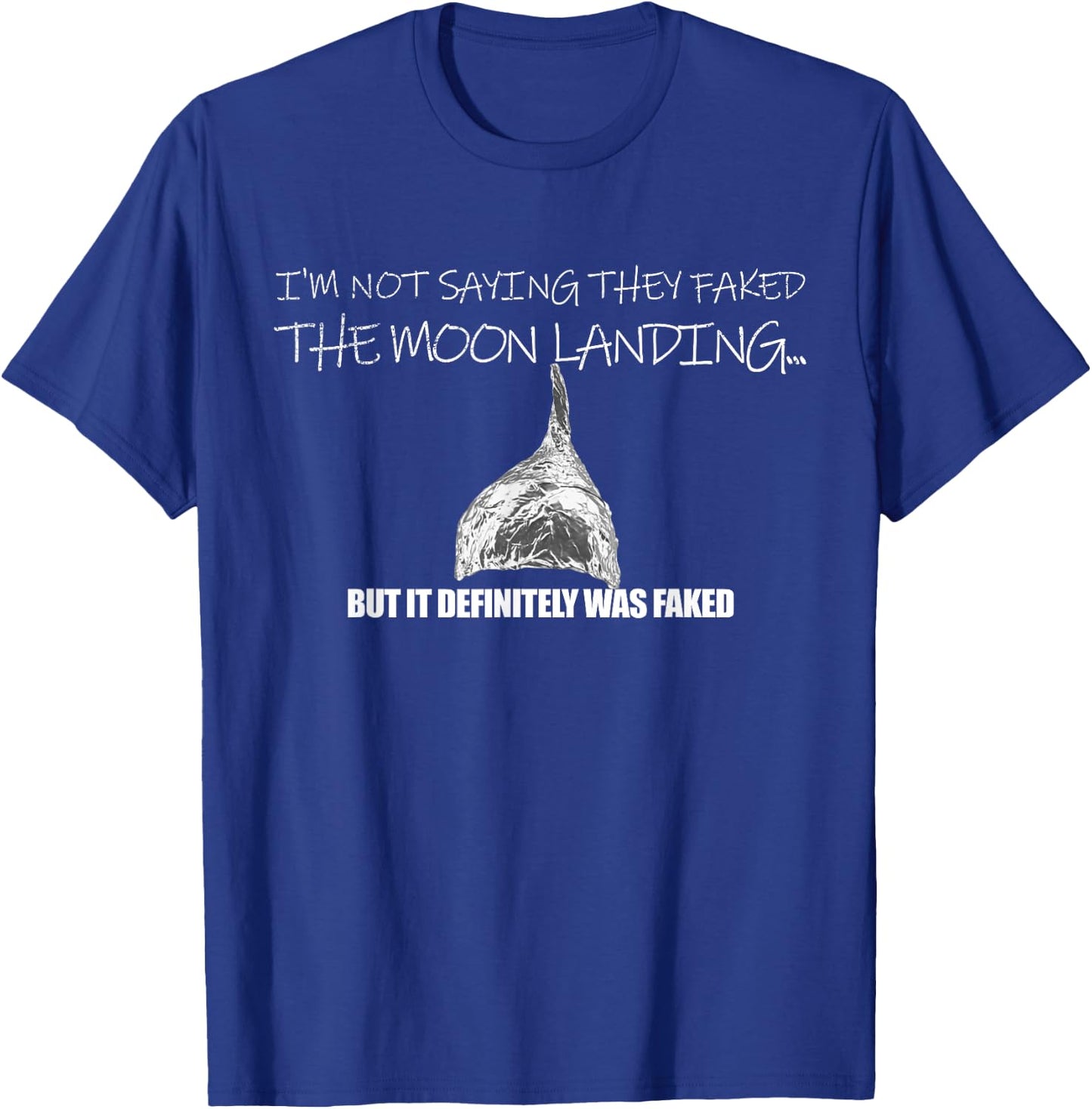Fake Moon Landing Conspiracy Theory Tin Foil Hat T-Shirt - T-Shirt | Royal