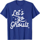 Let Go Ghouls T-Shirt - T-Shirt | Royal