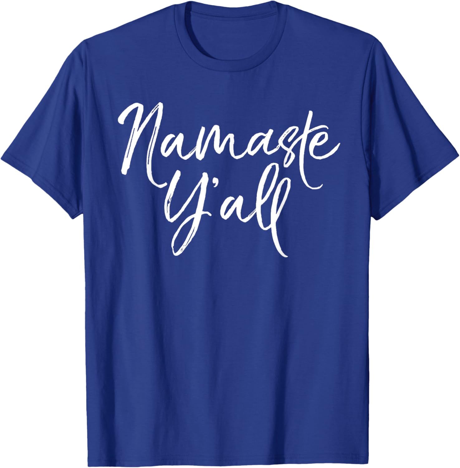 Namaste Y'all Shirt Funny Yoga Workout and Fitness T-Shirt - T-Shirt | Royal