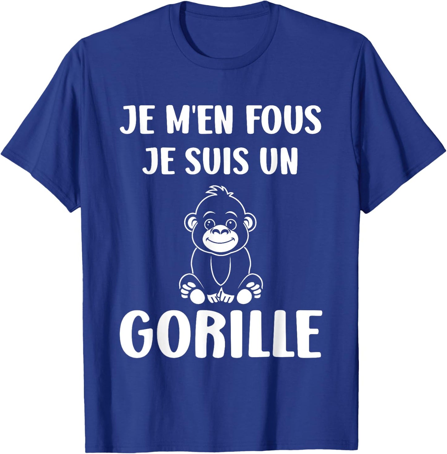 Humour monkey Gorillas Je m'en fous je suis un Gorille T-Shirt - T-Shirt | Royal