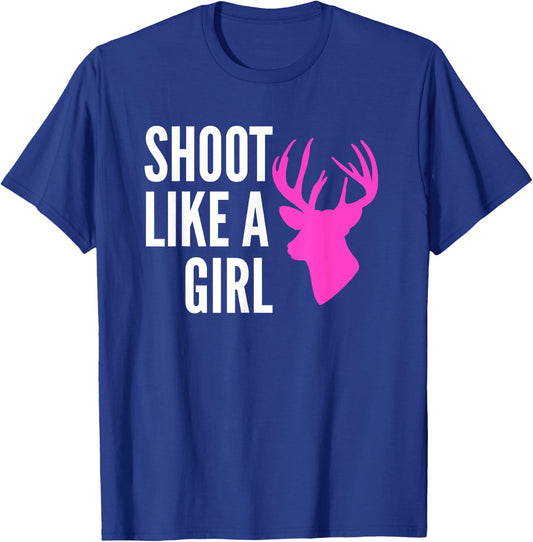 Shoot Like A Girl Shirt Pink Deer Buck Gun Archery T-Shirt - T-Shirt | Royal