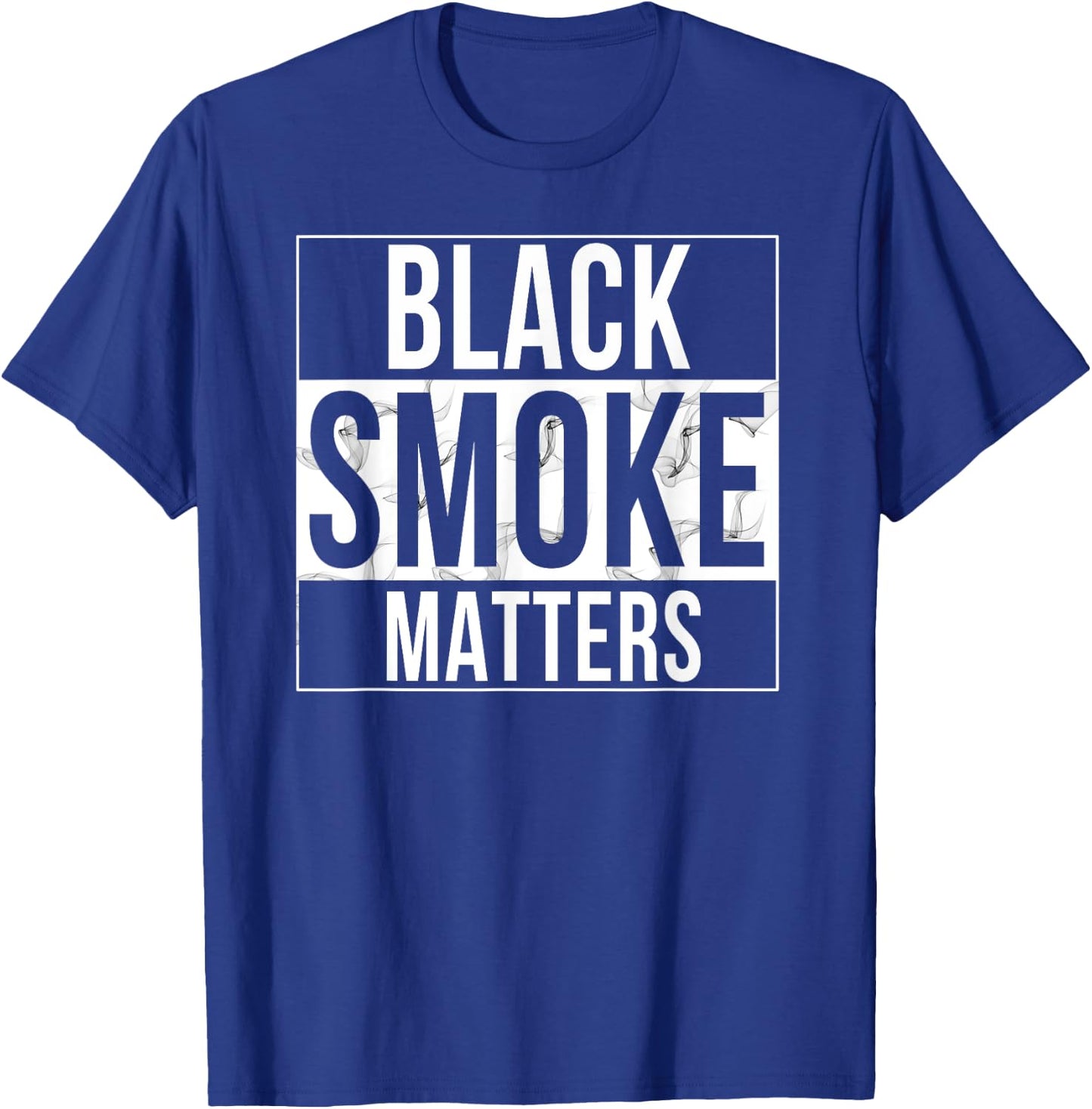 Black Smoke Matters Diesel Truck Drivers T-Shirt - T-Shirt | Royal