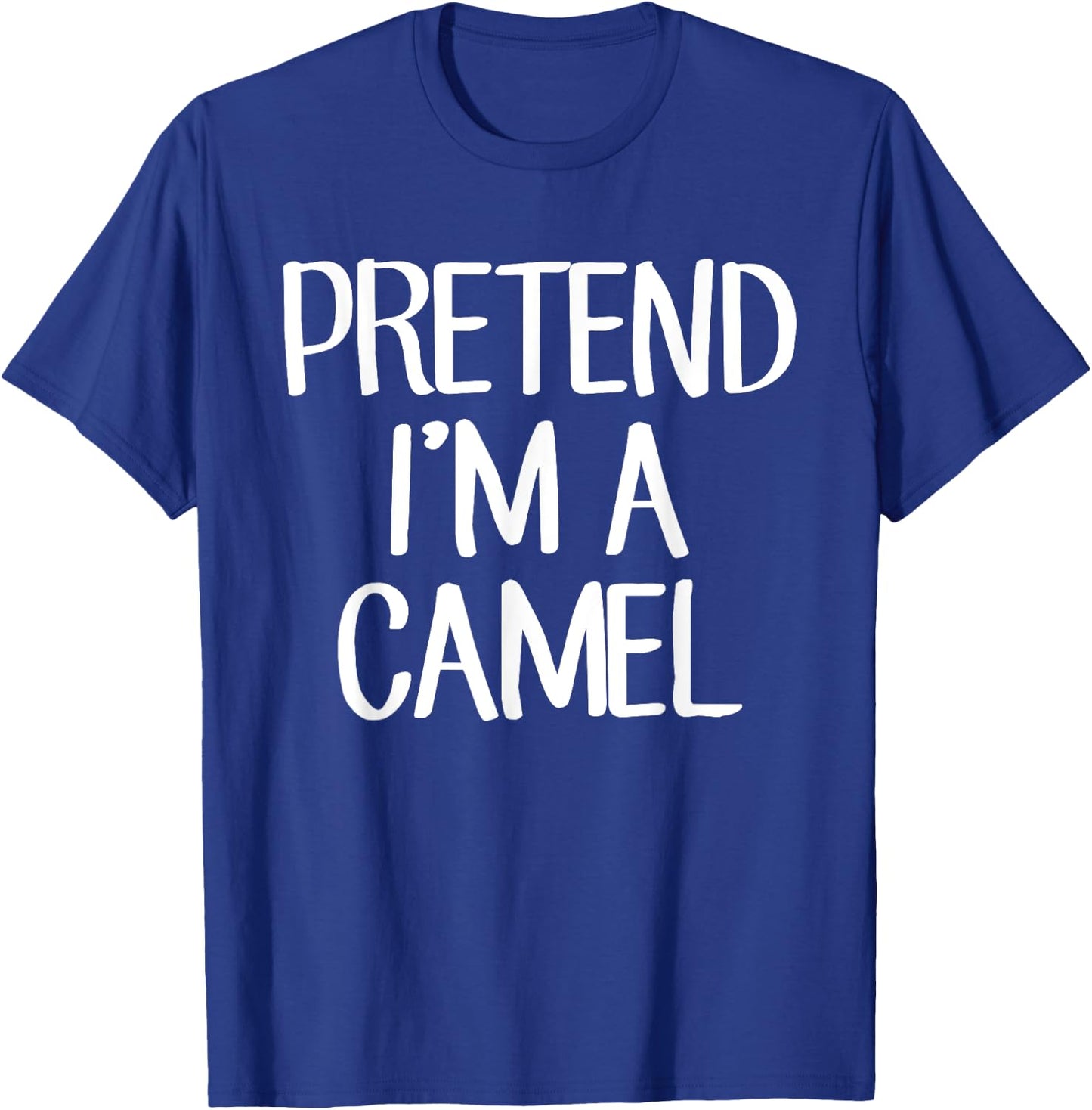 Pretend I'm A Camel Costume Family Lazy Easy Halloween T-Shirt - T-Shirt | Royal