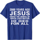 2000 Years Ago Jesus Ended The Debate Of Which Lives Matter T-Shirt - T-Shirt | Royal