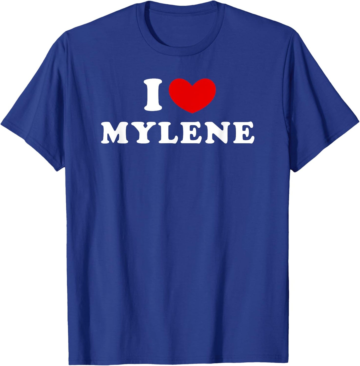 I Love Mylene, J'Aime Mylene T-Shirt - T-Shirt | Royal