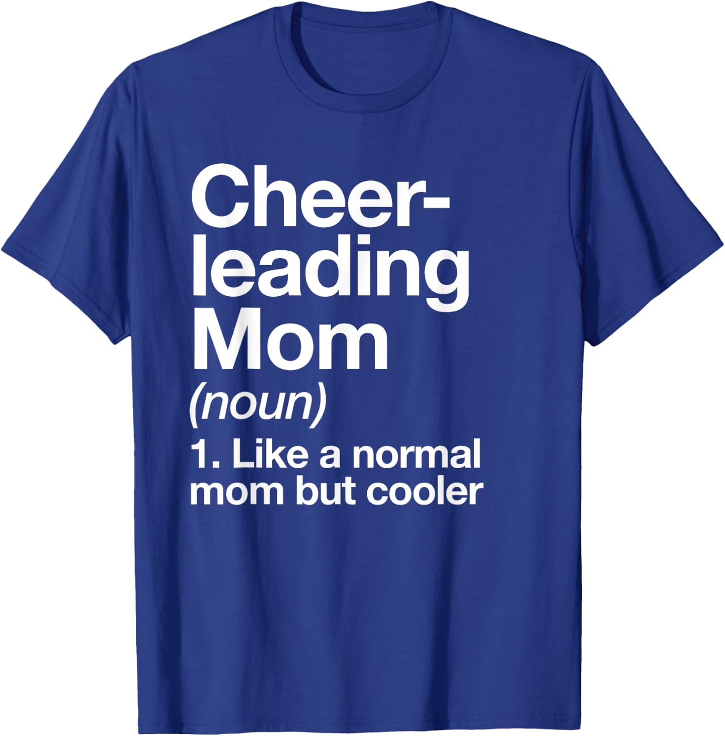 Cheerleading Mom Definition Funny & Sassy Sports T-Shirt - T-Shirt | Royal