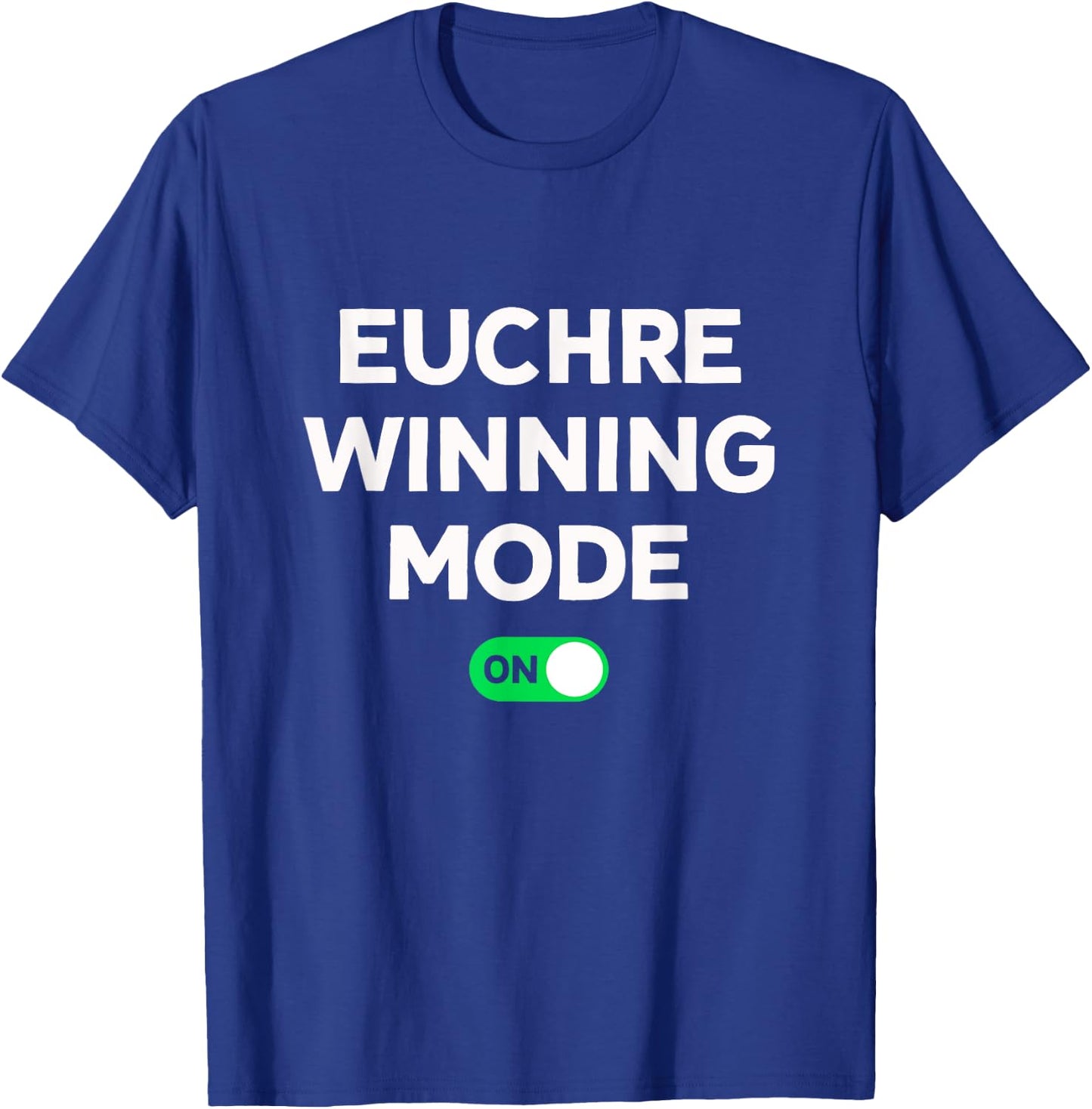 Euchre Winning Mode On Funny Euchre Card Game T-Shirt - T-Shirt | Royal