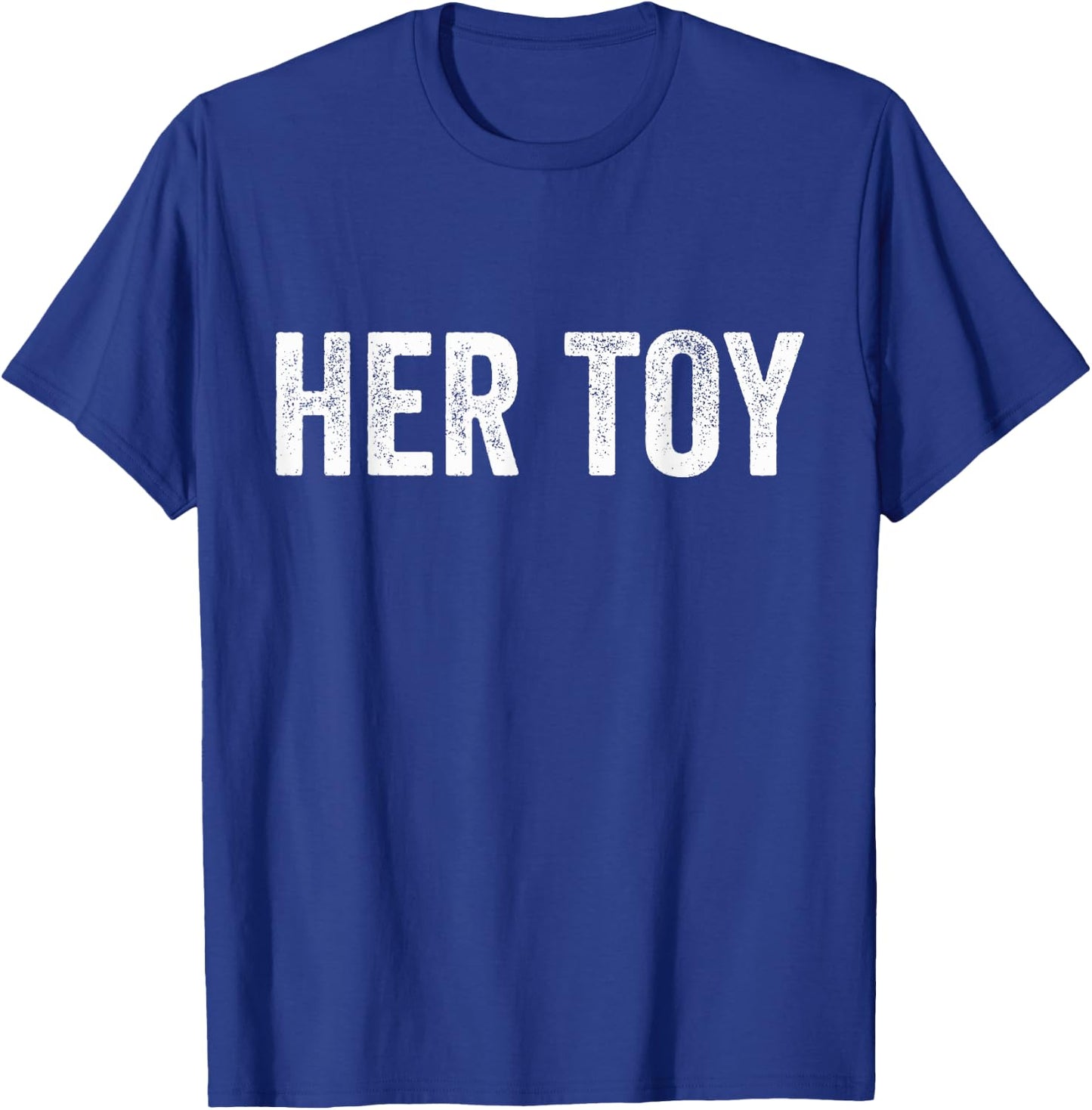 Her Toy Funny BDSM FemDom Munch T Shirt Submissive T-Shirt - T-Shirt | Royal