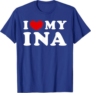 I Love My Ina, I Heart My Ina T-Shirt - T-Shirt | Royal