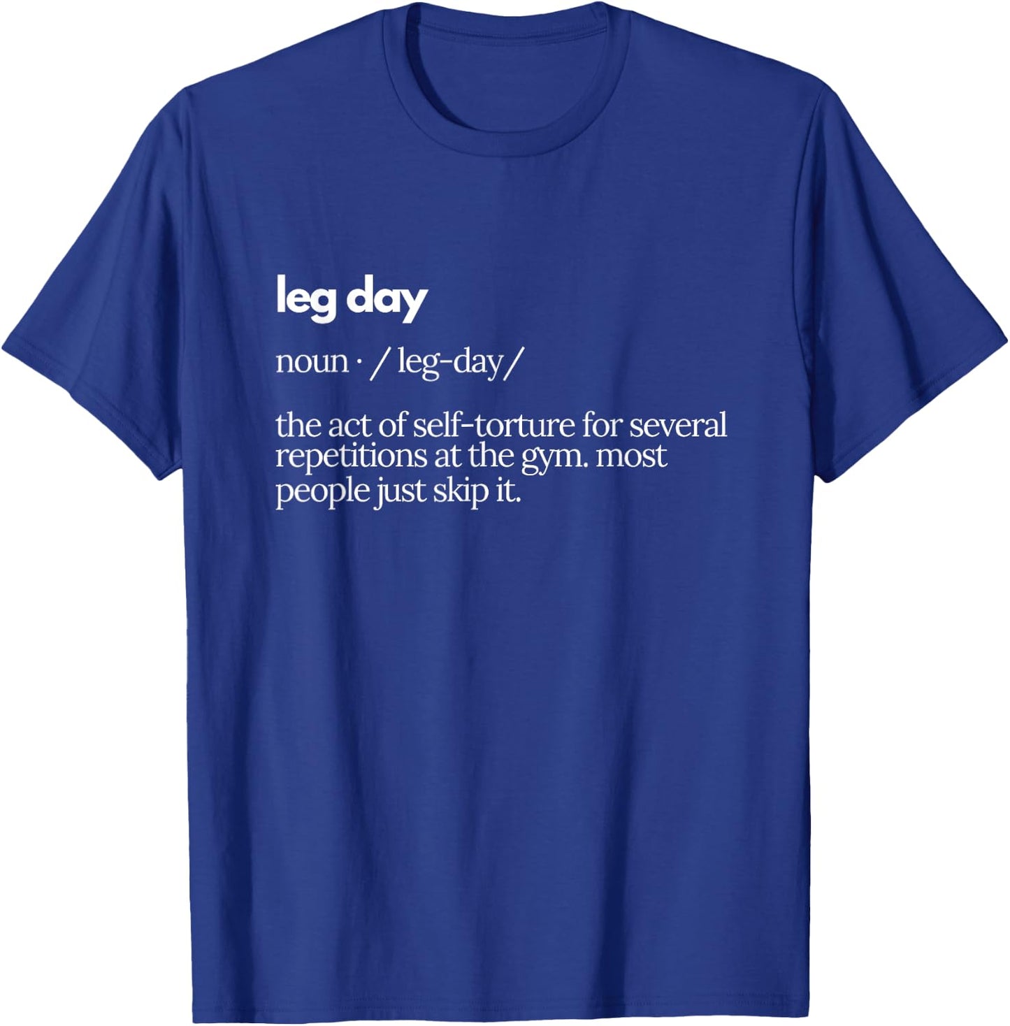 Leg Day Definition Gym Pump Cover Oversized Gym Workout T-Shirt - T-Shirt | Royal
