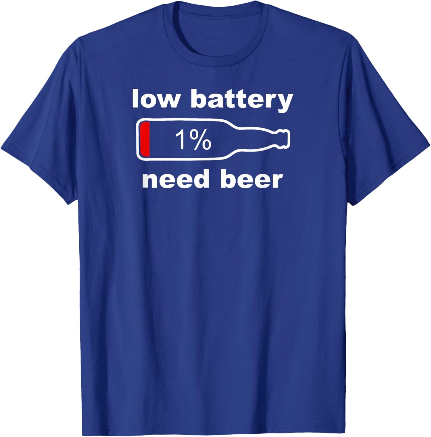 Beer Shirts - Funny Low Battery Need Beer T-Shirt - T-Shirt | Royal