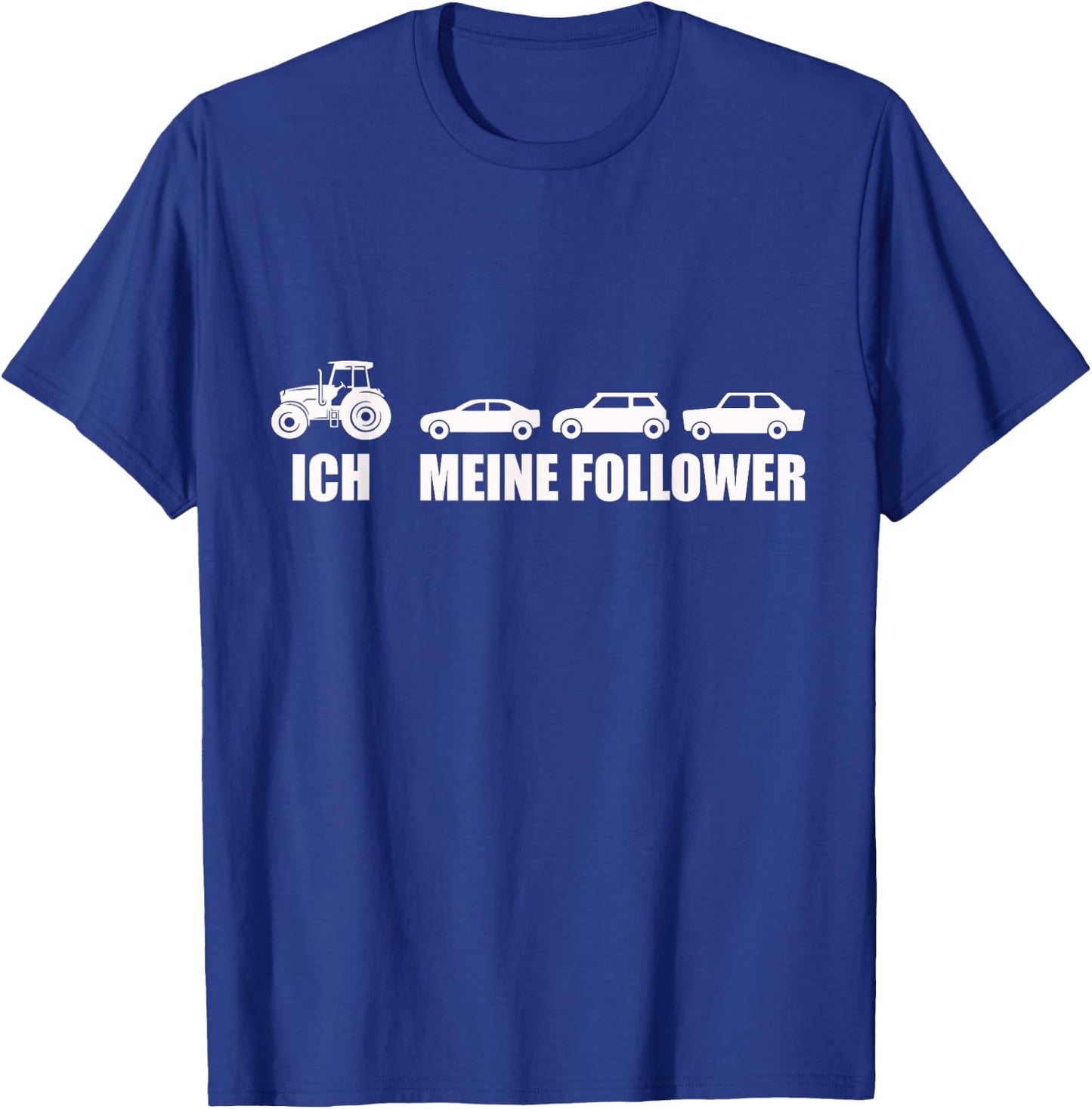 Ich Meine Follower Trecker Landwirt Bauer Traktor T-Shirt - T-Shirt | Royal