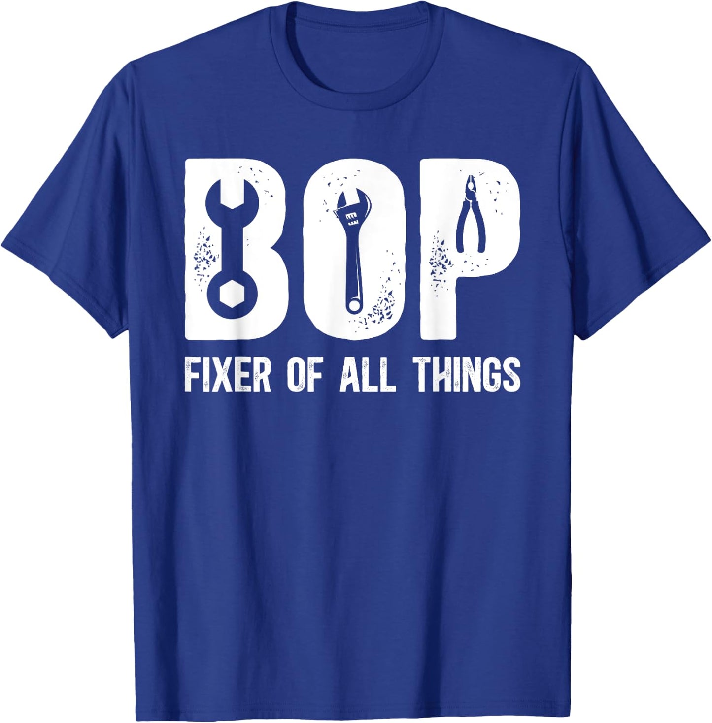 Bop Fixer Of All Things Bop Grandfather Bop Grandpa T-Shirt - T-Shirt | Royal