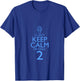 Kids I Can't Keep Calm I'm Only 2 T-Shirt - T-Shirt | Royal