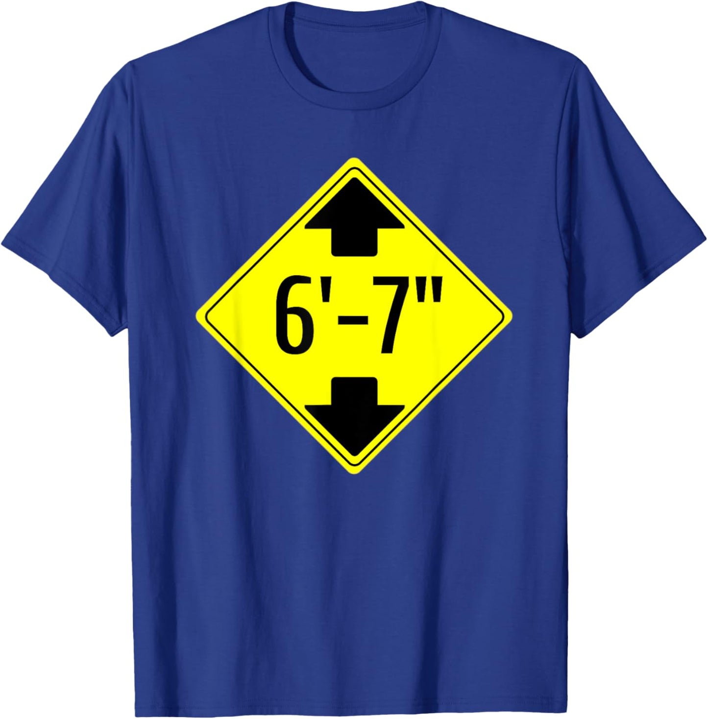 6'-7" Maximum Height Road Sign T shirt T-Shirt - T-Shirt | Royal