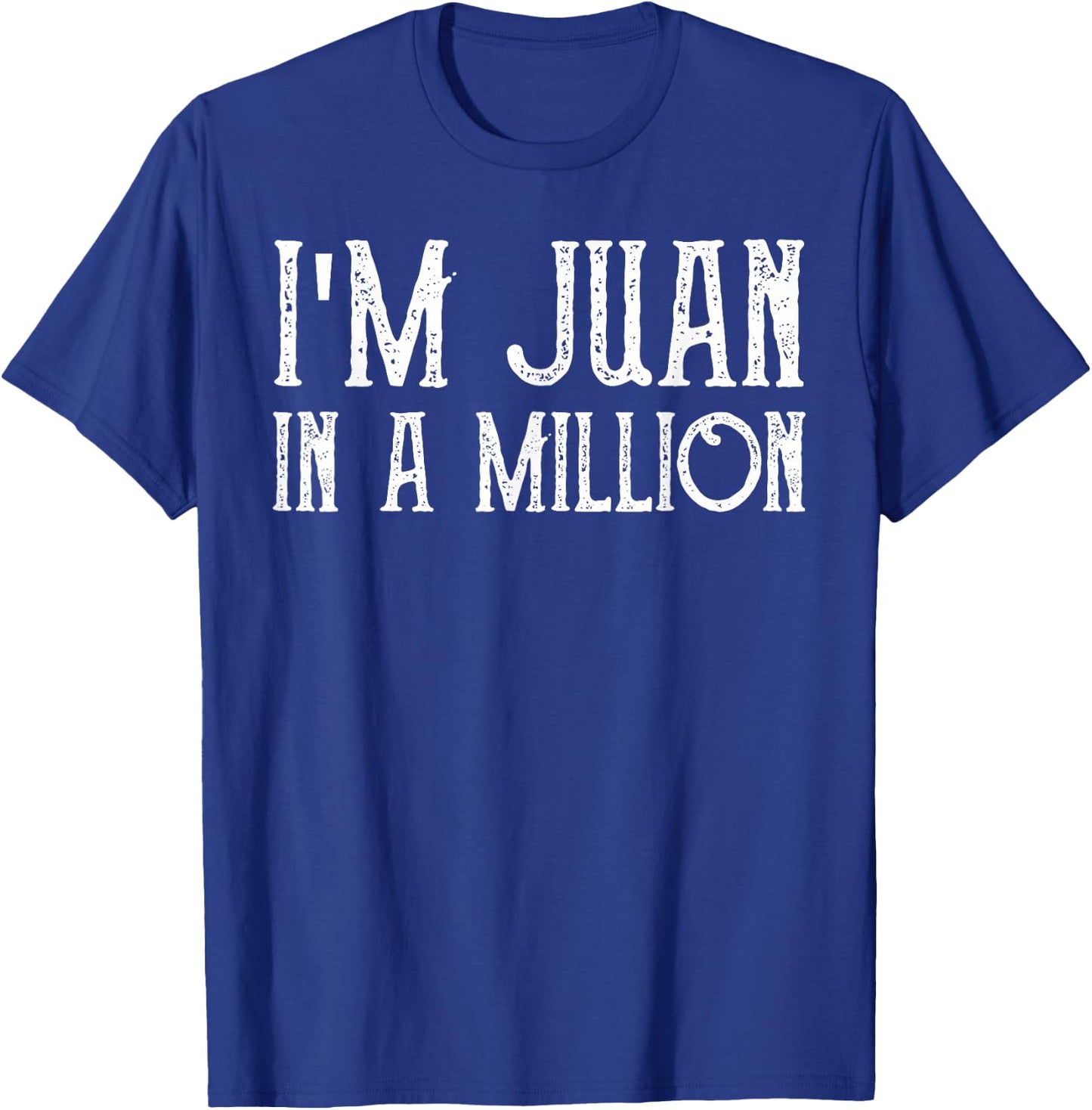 I'm Juan In A Million Cinco De Mayo T-Shirt - T-Shirt | Royal