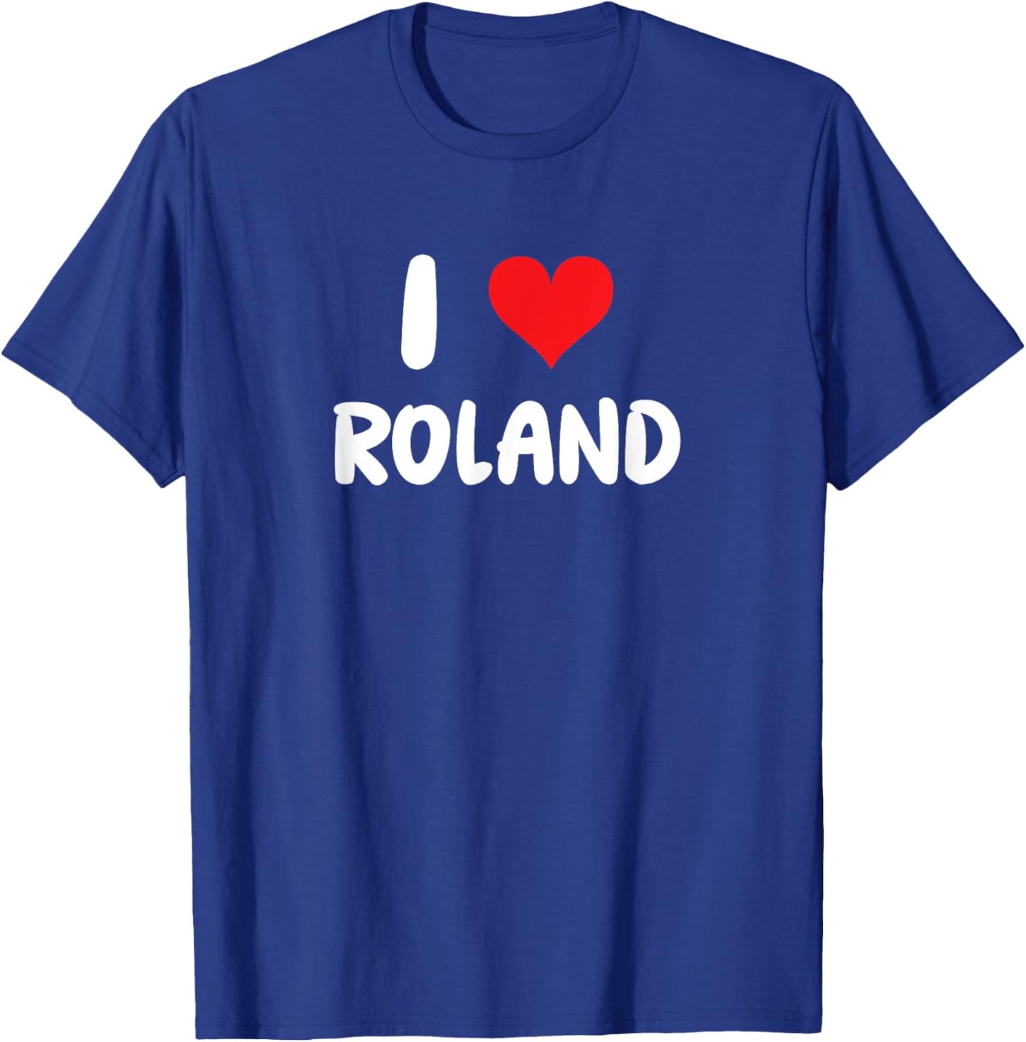 I Love Roland - Heart T-Shirt - T-Shirt | Royal