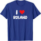 I Love Roland - Heart T-Shirt - T-Shirt | Royal