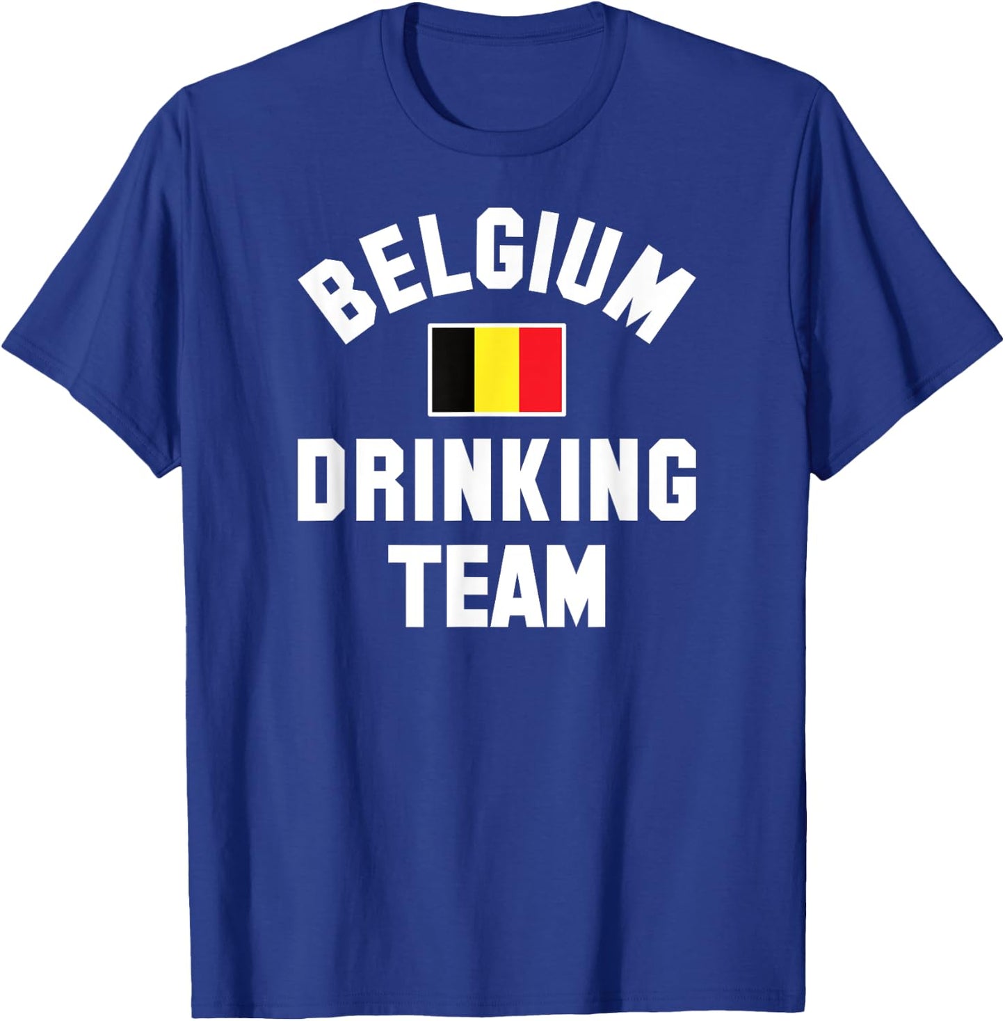 Belgian drinking team design for Belgian beer fests T-Shirt - T-Shirt | Royal