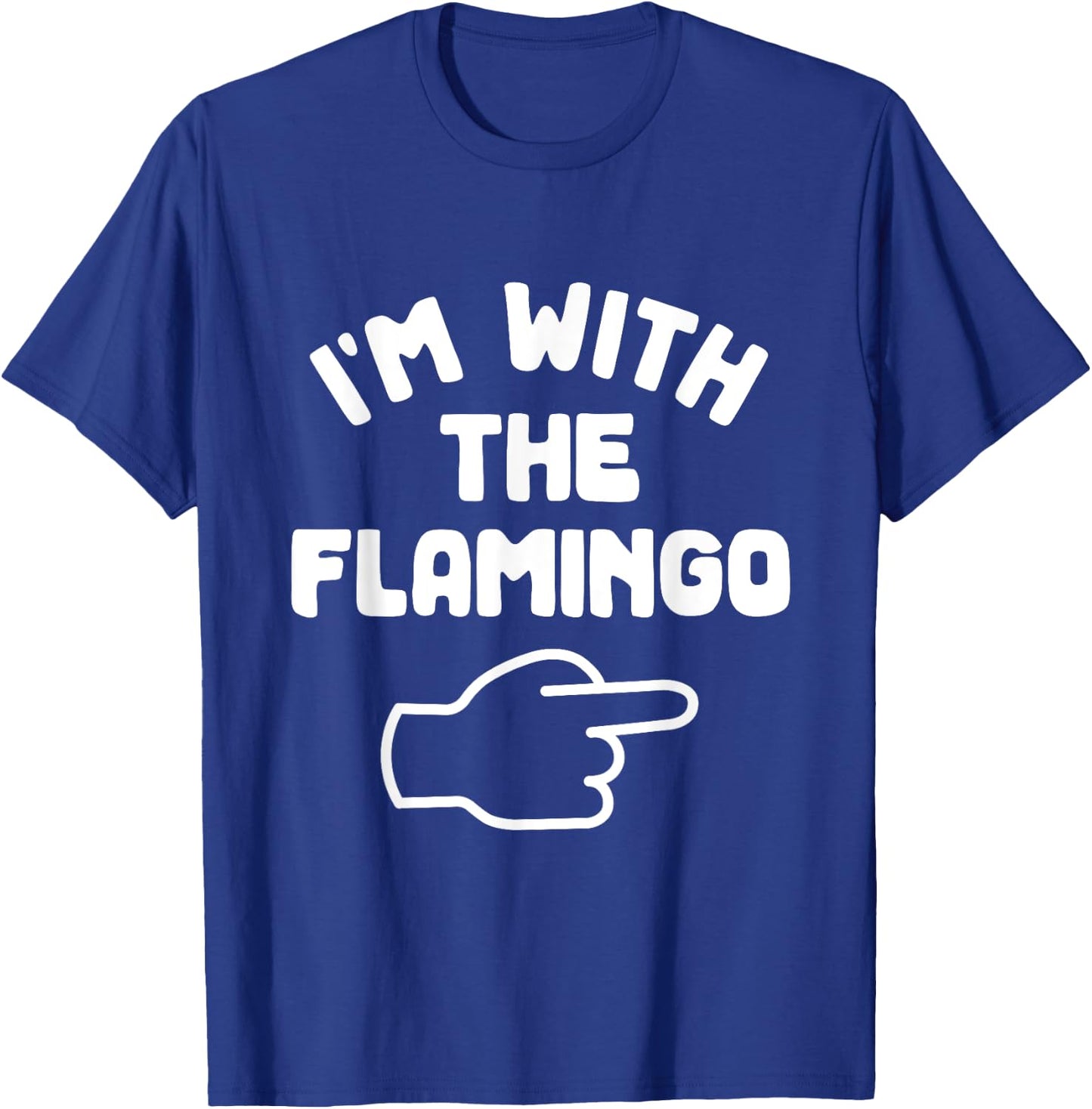 I'm with the Flamingo Funny Casual Halloween Costume T-Shirt - T-Shirt | Royal