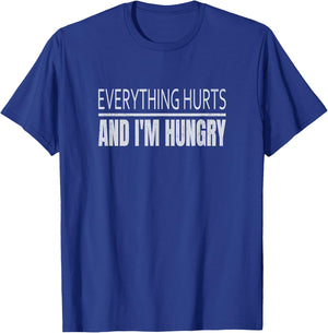 Funny Runner Running Everything Hurts And I'm Hungry T-Shirt - T-Shirt | Royal