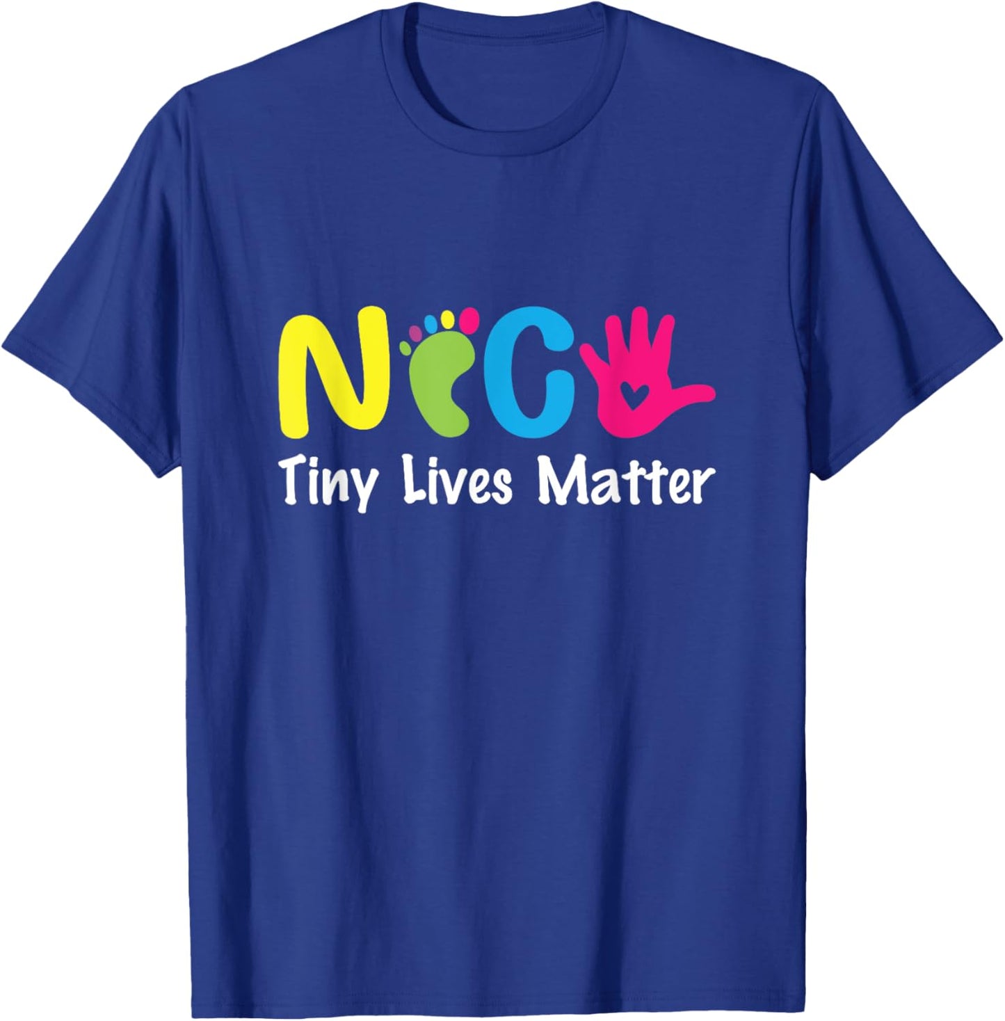 NICU Tiny Lives Matter Neonatal Nurse NICU Nurse T-Shirt - T-Shirt | Royal
